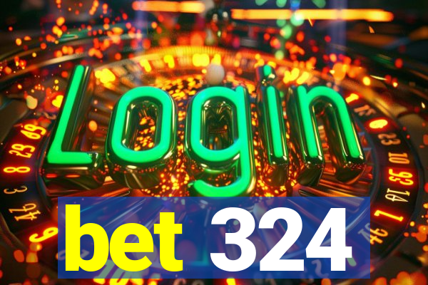 bet 324